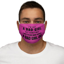 Load image into Gallery viewer, I&#39;M NOT A BAD GIRL Face Mask           PRINTED IN THE UK ALLOW 40 DAYS FOR DELIVERY