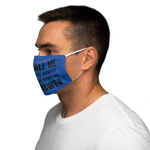 Load image into Gallery viewer, IF YOU CALL ME  Face Mask               PRINTED IN THE UK ALLOW 40 DAYS FOR DELIVERY