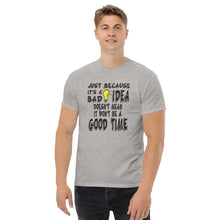 Load image into Gallery viewer, Bad Idea T-Shirt