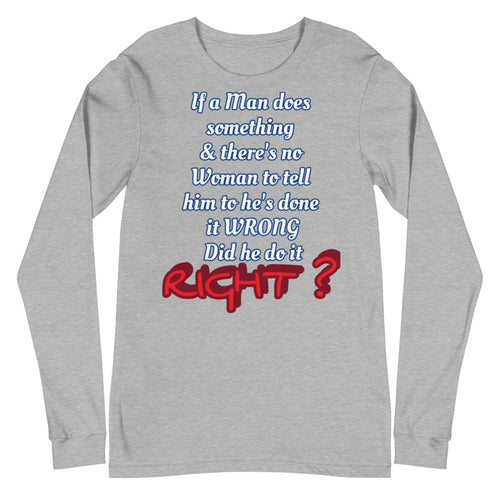 IF A MAN DOES SOMETHING Long Sleeve Tee