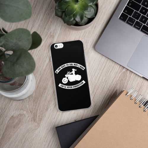 Cruiser Why I Ride iPhone Case