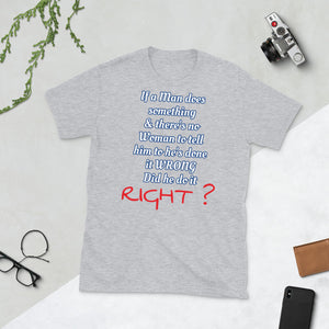 IF A MAN DOES SOMETHING Unisex T-Shirt