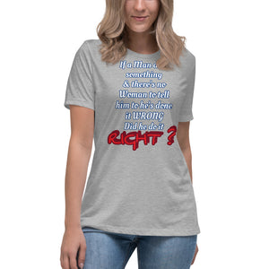 IF A MAN DOES SOMETHING Women's Relaxed T-Shirt