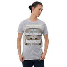 Load image into Gallery viewer, The Respect You Deserve Unisex T-Shirt