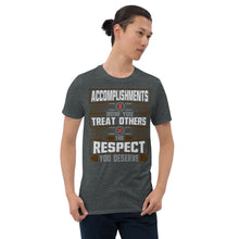 Load image into Gallery viewer, The Respect You Deserve Unisex T-Shirt