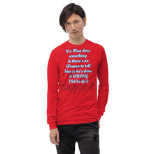 Load image into Gallery viewer, IF A MAN DOES SOMETHING Long Sleeve Shirt