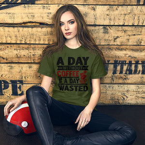 A Day Without Coffee  Unisex T-Shirt