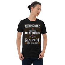 Load image into Gallery viewer, The Respect You Deserve Unisex T-Shirt