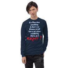 Load image into Gallery viewer, IF A MAN DOES SOMETHING Long Sleeve Shirt