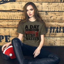 Load image into Gallery viewer, A Day Without Coffee  Unisex T-Shirt