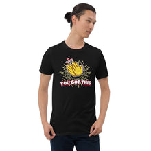 Load image into Gallery viewer, YOU GOT THIS T-Shirt