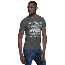 Load image into Gallery viewer, I&#39;m Offended t-shirt