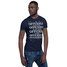 Load image into Gallery viewer, I&#39;m Offended t-shirt