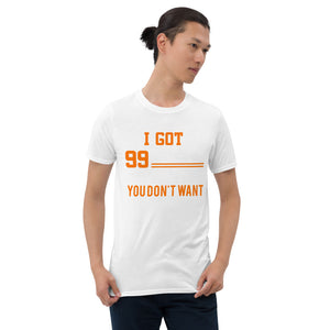 99 Problems Unisex T-Shirt