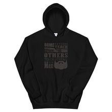 Load image into Gallery viewer, Some Fathers Teach Their Sons To Shave, Others Teach Them To Be Men Hoodie