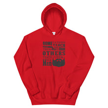 Load image into Gallery viewer, Some Fathers Teach Their Sons To Shave, Others Teach Them To Be Men Hoodie