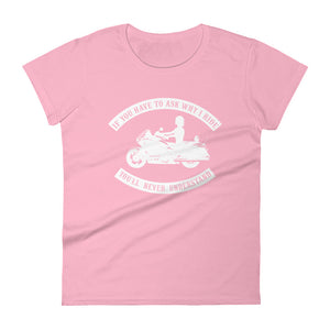 Why I Ride Women's t-shirt