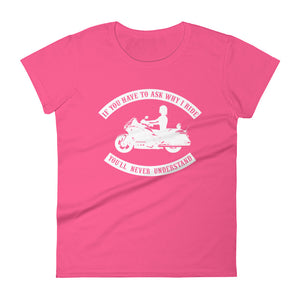 Why I Ride Women's t-shirt