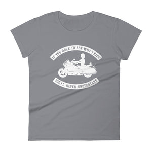 Why I Ride Women's t-shirt